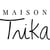 Maison Trika