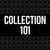 Collection 101