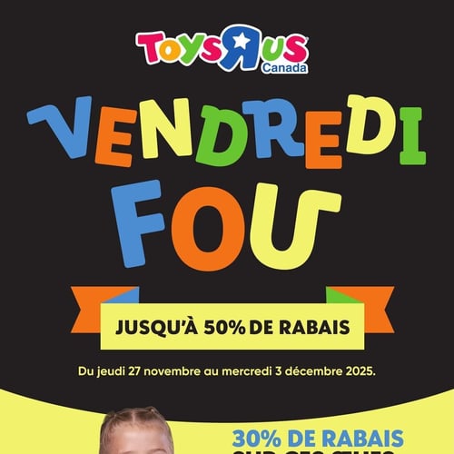  Toys "R" us - Aubaines du Vendredi Fou