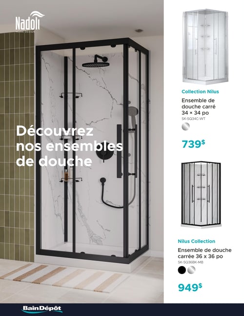Circulaire Bain Dépôt - Page 12. La page met en vedette des ensembles de douche. Sur la gauche, une grande image montre un ensemble de douche avec un cadre noir mat et un intérieur à motif marbré, équipé d'une pomme de douche pluie et d'une douchette à main. Le texte "Découvrez nos ensembles de douche" est affiché en grand. Sur la droite, deux autres ensembles de douche de la Collection Nilus sont présentés. Le premier est un ensemble de douche carré de 34 x 34 pouces, disponible en blanc, au prix de 739 $. Le second est un ensemble de douche carré de 36 x 36 pouces, avec un cadre noir, au prix de 949 $.