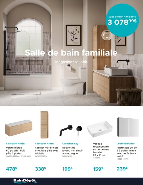 Circulaire Bain Dépôt - Page 16. La page présente une grande image d'une salle de bain familiale avec le texte "Magasinez le look". Un ensemble complet de salle de bain de 10 pièces est offert à 3 078,99 $. En bas de page, cinq produits sont mis en vedette : une vanité murale Collection Arden de 60 pouces à effet bois pâle avec 4 portes pour 478 $; un cabinet mural Collection Arden de 16 pouces à effet bois pâle avec tablette pour 338 $; un robinet de lavabo mural Collection Sky noir à une poignée pour 199 $; une vasque rectangulaire en porcelaine blanche de 23 x 15 pouces pour 159 $; et une pharmacie Collection Glaze de 30 pouces à 2 portes miroir avec côtés blanc lustré pour 239 $.