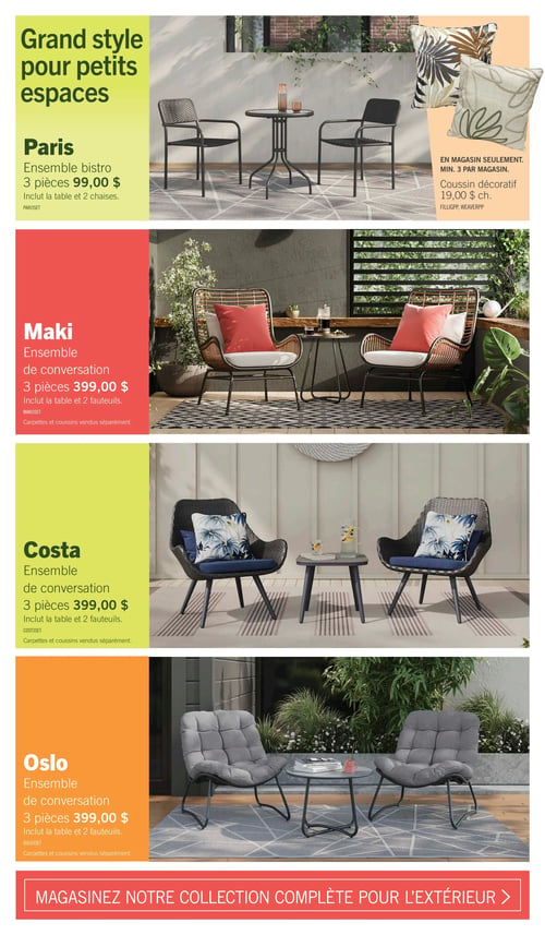 Circulaire Brick - Page 6. La page met en vedette des ensembles de mobilier d'extérieur pour petits espaces. En haut, l'ensemble bistro Paris de 3 pièces, incluant une table et deux chaises, est offert à 99,00 $. Un coussin décoratif est également présenté à 19,00 $ chacun, disponible en magasin seulement avec un minimum de 3 par magasin. Plus bas, l'ensemble de conversation Maki de 3 pièces, incluant une table et deux fauteuils, est à 399,00 $. Les carpettes et coussins sont vendus séparément. Ensuite, l'ensemble de conversation Costa de 3 pièces, avec une table et deux fauteuils, est aussi à 399,00 $. Les carpettes et coussins sont vendus séparément. Enfin, l'ensemble de conversation Oslo de 3 pièces, incluant une table et deux fauteuils, est affiché à 399,00 $. Les carpettes et coussins sont vendus séparément. Un bandeau rouge en bas de page invite à "MAGASINEZ NOTRE COLLECTION COMPLÈTE POUR L'EXTÉRIEUR".