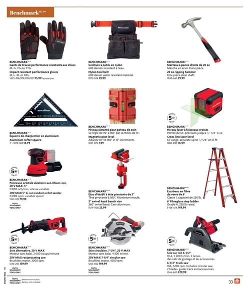 Circulaire Home Hardware - Page 33. La page présente une sélection d'outils et d'équipements Benchmark. On y trouve des gants de travail performance résistants aux chocs, tailles M, G, TG ou TTG, à 15,99 $ la paire. Une ceinture à outils en nylon, 600 deniers résistant à l'eau, est offerte à 39,99 $. Un marteau à panne droite de 20 onces, avec manche en acier d'une pièce, est à 29,99 $. Une équerre de charpentier en aluminium de 7 pouces est disponible à 14,99 $. Un niveau aimanté pour poteau de coin, qui se règle de 90° à 180° par sections de 15°, est à 7,99 $. Un niveau laser à faisceaux croisés, avec une portée de 65 pieds et une précision de +/- 1/8" à 33 pieds, est à 76,99 $. Une ponceuse orbitale aléatoire au Lithium-ion 20 V MAX de 5 pouces, avec 11 000 orb/min et vitesse variable, est à 79,99 $ (outil seulement). Un étau d'établi à tête pivotante de 3 pouces, en aluminium moulé, est à 25,99 $. Un escabeau en fibre de verre de 6 pieds, classe 1, avec une capacité de 250 livres, est à 149,99 $. Une scie alternative 20 V MAX, avec moteur sans balai et 3 000 coups/minute, est à 159,99 $ (outil seulement, batterie non incluse). Une scie circulaire 7-1/4 pouces 20 V MAX, avec moteur sans balai et 4 500 tr/min, est à 149,99 $ (outil seulement). Enfin, une scie sur rail 6-1/2 pouces, 10 A, 5 200 tr/min, incluant 2 lames, des rails de guidage et les accessoires, est à 229,99 $.