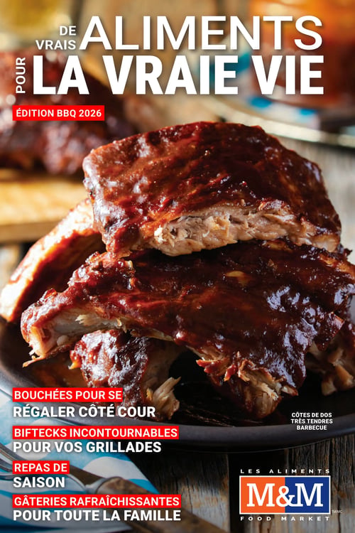 Circulaire Les Aliments M&M - Page 1. La page titre présente en grand format le texte "POUR DE VRAIS ALIMENTS LA VRAIE VIE" avec la mention "ÉDITION BBQ 2026". L'arrière-plan est une grande photo appétissante de côtes levées de dos très tendres, nappées de sauce barbecue. Plusieurs sections thématiques sont mises en évidence sur des blocs rouges en bas à gauche : "Bouchées pour se régaler côté cour", "Biftecks incontournables pour vos grillades", "Repas de saison" et "Gâteries rafraîchissantes pour toute la famille". Le logo Les Aliments M&M Food Market est situé en bas à droite.