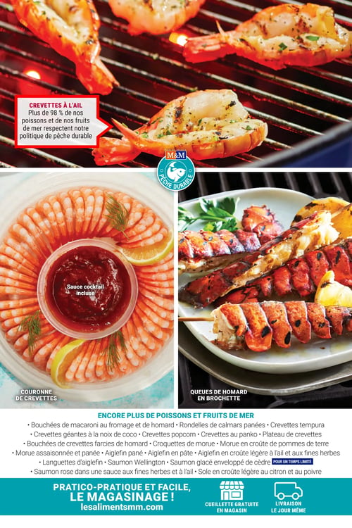 Circulaire Les Aliments M&M - Page 11. La page met en vedette des fruits de mer. En haut, des crevettes à l'ail grillées sur un barbecue. Un encadré rouge indique que plus de 98 % des poissons et fruits de mer respectent la politique de pêche durable de M&M. Au centre gauche, une couronne de crevettes avec une sauce cocktail incluse et des tranches de citron. Au centre droit, des queues de homard en brochette grillées. En bas, une liste de produits de la mer supplémentaires inclut : bouchées de macaroni au fromage et de homard, rondelles de calmars panées, crevettes tempura, crevettes géantes à la noix de coco, crevettes popcorn, crevettes au panko, plateau de crevettes, bouchées de crevettes farcies de homard, croquettes de morue, morue en croûte de pommes de terre, morue assaisonnée et panée, aiglefin pané, aiglefin en pâte, aiglefin en croûte légère à l'ail et aux fines herbes, languettes d'aiglefin, saumon Wellington, saumon glacé enveloppé de cèdre (pour un temps limité), saumon rose dans une sauce aux fines herbes et à l'ail, et sole en croûte légère au citron et au poivre. La page se termine par une section promotionnelle pour un magasinage "pratico-pratique et facile" sur lesalimentsmm.com, avec des icônes pour la cueillette gratuite en magasin et la livraison le jour même.