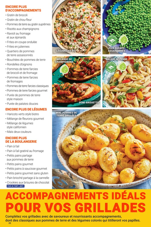 Circulaire Les Aliments M&M - Page 22. La page est dédiée aux "Accompagnements idéaux pour vos grillades". Sur la gauche, une liste détaillée d'options inclut des gratins de brocoli et de chou-fleur, des pommes de terre au gratin suprêmes, du risotto aux champignons, des raviolis au fromage et aux épinards, diverses frites (ondulées, en juliennes), des quartiers de pommes de terre assaisonnés, des bouchées de pommes de terre, des rondelles d'oignons, et plusieurs variétés de pommes de terre farcies (brocoli et fromage, classiques, gourmet). On y trouve aussi de la purée de pommes de terre style maison et de la purée de patates douces. La section "Encore plus de légumes" propose des haricots verts style bistro, des mélanges de fleurons gourmet et de légumes style californien, ainsi que du maïs deux couleurs. La section "Encore plus de la boulangerie" offre du pain à l'ail (nature ou gratiné au fromage), des petits pains partage aux pommes de terre, des petits pains gourmet, des petits pains à saucisse gourmet, des petits pains gourmet sans gluten, du pain brioché partage à la cannelle et des crookies aux brisures de chocolat, ces derniers étant disponibles pour un temps limité. Sur la droite, des images illustrent certains de ces accompagnements : un plat de légumes et riz, des pois sucrés assaisonnés prêts pour la cuisson vapeur, un mélange de champignons sur demi-baguette, une salade de penne, et un grand plat de mini-pommes de terre grillées.