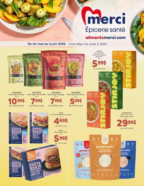 Circulaire Les Aliments Merci Épiceries Santé - Page 1. Offres valides du 1er mai au 3 juin 2026. La page présente une variété de produits végétaliens. On y trouve quatre sachets de protéines végétales Grounded : Pois Naturel 260 g à 10,99 $ (rég. 13,99 $ chacun), Pois Tex Mex 140 g à 7,99 $ (rég. 10,99 $ chacun), Pois Spaghetti 140 g à 7,99 $ (rég. 10,99 $ chacun) et Pois Créton 85 g à 5,99 $ (rég. 7,99 $ chacun). À droite, trois bols Stirjoy (Cari de lentilles, Risotto champignons, Bol Burrito) de 115 g sont offerts à 5,99 $ (rég. 6,99 $ chacun). En dessous, les tranches Deli végétales Gusta de saveurs variées, 155 g, sont à 4,69 $ (rég. 5,89 $ chacun), et le burger végétal tranché Gusta 300 g est à 5,99 $ (rég. 7,79 $ chacun). Enfin, les boissons tout-en-un Goodprotein de 440 g, saveurs variées, sont à 29,99 $ (rég. 32,99 $ chacun).