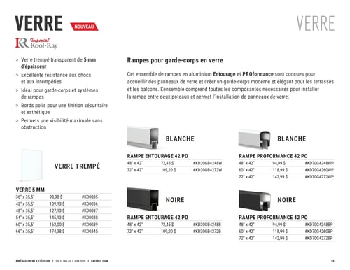 Circulaire Laferté - Page 19. La page présente des produits de verre et de rampes pour garde-corps. Le titre principal est "VERRE NOUVEAU" avec le logo Imperial Kool-Ray. À gauche, les caractéristiques du verre trempé de 5 millimètres sont listées : transparent, excellente résistance aux chocs et intempéries, idéal pour garde-corps, bords polis pour une finition sécuritaire et esthétique, et visibilité maximale sans obstruction. Une image de verre trempé est affichée. La section "VERRE 5 MM" liste les dimensions et prix : 36 x 35,5 pouces à 93,38 $, 42 x 35,5 pouces à 109,13 $, 48 x 35,5 pouces à 127,13 $, 54 x 35,5 pouces à 145,13 $, 60 x 35,5 pouces à 162,00 $, et 66 x 35,5 pouces à 174,38 $. À droite, le titre est "Rampes pour garde-corps en verre". Une description générale indique que les rampes en aluminium Entourage et PROformance sont conçues pour accueillir des panneaux de verre et créer un garde-corps moderne et élégant pour les terrasses et balcons. Elles comprennent toutes les composantes nécessaires pour l'installation de panneaux de verre entre deux poteaux. Deux sections de rampes sont présentées : "BLANCHE" et "NOIRE". Pour les rampes blanches, la "RAMPE ENTOURAGE 42 PO" est disponible en 48 x 42 pouces à 72,45 $ et 72 x 42 pouces à 109,20 $. La "RAMPE PROFORMANCE 42 PO" blanche est offerte en 48 x 42 pouces à 94,99 $, 60 x 42 pouces à 118,99 $ et 72 x 42 pouces à 142,99 $. Pour les rampes noires, la "RAMPE ENTOURAGE 42 PO" est disponible en 48 x 42 pouces à 72,45 $ et 72 x 42 pouces à 109,20 $. La "RAMPE PROFORMANCE 42 PO" noire est offerte en 48 x 42 pouces à 94,99 $, 60 x 42 pouces à 118,99 $ et 72 x 42 pouces à 142,99 $.