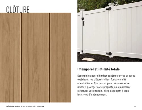 Circulaire Laferté - Page 30. La page est dédiée aux clôtures. À gauche, une grande image présente un gros plan de panneaux de clôture en bois clair, avec des planches verticales. À droite, une image montre un portail de clôture blanc en vinyle avec des charnières, une poignée et un loquet noirs. Le texte principal, intitulé "Intemporel et intimité totale", explique que les clôtures sont essentielles pour délimiter et sécuriser les espaces extérieurs, alliant fonctionnalité et esthétisme. Elles s'adaptent à tous les styles d'aménagement pour préserver l'intimité et protéger la propriété.