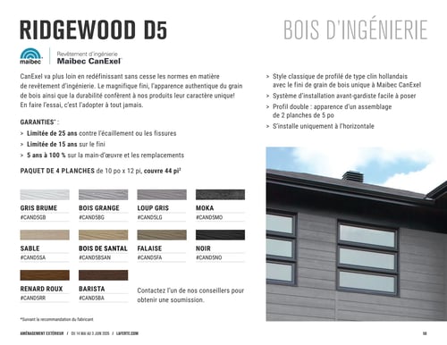 Circulaire Laferté - Page 58. La page présente le revêtement d'ingénierie Ridgewood D5 de Maibec CanExel. Ce revêtement redéfinit les normes avec un fini magnifique, une apparence authentique du grain de bois et une durabilité conférée aux produits. Les garanties incluent 25 ans contre l'écaillement ou les fissures, 15 ans sur le fini, et 5 ans à 100 % sur la main-d'œuvre et les remplacements. Les caractéristiques du bois d'ingénierie comprennent un style classique de profilé de type clin hollandais avec un fini de grain de bois unique, un système d'installation avant-gardiste facile à poser, un profil double avec l'apparence d'un assemblage de 2 planches de 5 pouces, et une installation uniquement à l'horizontale. Un paquet de 4 planches de 10 pouces par 12 pieds couvre 44 pieds carrés. Dix couleurs sont offertes : Gris Brume (#CAND5GB), Bois Grange (#CAND5BG), Loup Gris (#CAND5LG), Moka (#CAND5MO), Sable (#CAND5SA), Bois de Santal (#CAND5BSAN), Falaise (#CAND5FA), Noir (#CAND5NO), Renard Roux (#CAND5RR) et Barista (#CAND5BA). Un encadré invite à contacter un conseiller pour obtenir une soumission. Sur la droite, une grande photo montre un bâtiment résidentiel moderne avec un revêtement extérieur gris foncé installé horizontalement, des fenêtres noires et un toit sombre sous un ciel partiellement nuageux.