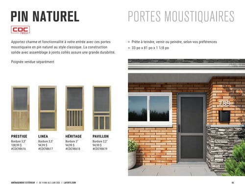 Circulaire Laferté - Page 65. Cette page est dédiée aux portes moustiquaires en pin naturel de style classique. Elles sont conçues pour apporter charme et fonctionnalité, avec une construction solide et un assemblage à joints collés pour une grande durabilité. Les portes sont prêtes à être teintes, vernies ou peintes selon les préférences, et mesurent 33 pouces par 81 pouces par 1 1/8 pouce. La poignée est vendue séparément. Quatre modèles sont présentés : la porte Prestige avec une bordure de 3,5 pouces à 108,99 $ (code #CDC98616), la porte Linea avec une bordure de 3,5 pouces à 94,99 $ (code #CDC98617), la porte Héritage avec une bordure de 3 pouces à 94,99 $ (code #CDC98618), et la porte Pavillon avec une bordure de 2,2 pouces à 94,99 $ (code #CDC98619). Une grande image montre une porte moustiquaire installée sur une entrée de maison en briques.