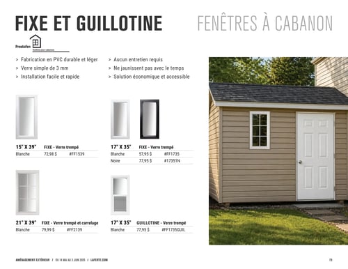 Circulaire Laferté - Page 73. Cette page est dédiée aux fenêtres à cabanon de marque Prestofen, offrant des modèles fixes et à guillotine. Les caractéristiques incluent une fabrication en PVC durable et léger, un verre simple de 3 mm, une installation facile et rapide, aucun entretien requis, une résistance au jaunissement et une solution économique et accessible. Quatre modèles de fenêtres sont présentés : une fenêtre fixe de 15 po x 39 po en verre trempé blanc à 72,98 $ (code FF1539) ; une fenêtre fixe de 21 po x 39 po en verre trempé avec carrelage blanc à 79,99 $ (code FF2139). Deux fenêtres fixes de 17 po x 35 po en verre trempé sont offertes : une blanche à 57,95 $ (code FF1735) et une noire à 77,95 $ (code 17351N). Enfin, une fenêtre à guillotine de 17 po x 35 po en verre trempé blanc est disponible à 77,95 $ (code FF1735GUIL). Une grande photo sur la droite montre un cabanon beige avec une fenêtre à carrelage blanc et une porte blanche, illustrant l'utilisation des produits.