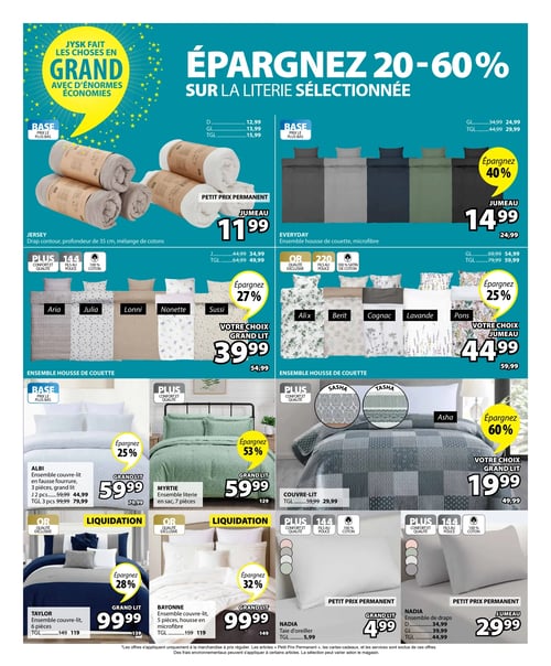 Circulaire Jysk - Page 12. La page met en vedette des économies de 20 à 60 % sur la literie sélectionnée. En haut, un drap contour Jersey en mélange de cotons, profondeur de 35 cm, est offert à petit prix permanent de 11,99 $ pour la taille jumeau (prix variant selon la taille). À côté, l'ensemble housse de couette Everyday en microfibre est à 14,99 $ pour la taille jumeau, avec 40 % d'économies (prix variant selon la taille). La section suivante présente des ensembles housses de couette : les modèles Aria, Julia, Lonni, Nonette et Sussi sont à 39,99 $ pour grand lit, avec 27 % d'économies. Les modèles Alix, Berit, Cognac, Lavande et Pons sont à 44,99 $ pour jumeau, avec 25 % d'économies. Plus bas, l'ensemble couvre-lit Albi en fausse fourrure, 3 pièces, grand lit, est à 59,99 $, avec 25 % d'économies. L'ensemble literie Myrtie en sac, 7 pièces, grand lit, est aussi à 59,99 $, avec 53 % d'économies. Un couvre-lit, disponible en motifs Sasha, Tasha et Asha, est à 19,99 $ pour grand lit, avec 60 % d'économies. En liquidation, l'ensemble couvre-lit Taylor, 6 pièces, grand lit, est à 99,99 $, avec 28 % d'économies. L'ensemble couvre-lit Bayonne, 5 pièces, housse en microfibre, grand lit, est également à 99,99 $, avec 32 % d'économies. Enfin, la taie d'oreiller Nadia est à petit prix permanent de 4,99 $ pour grand lit, et l'ensemble de draps Nadia est à 29,99 $ pour jumeau (prix variant selon la taille).
