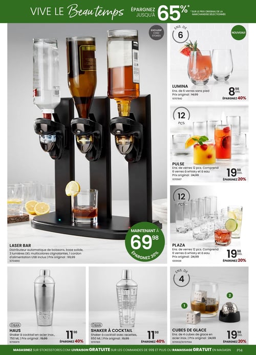 Circulaire Stokes - Page 14. La page est intitulée "Vive le Beautemps" et annonce des économies allant jusqu'à 65 % sur le prix original de la marchandise sélectionnée. Au centre, un distributeur automatique de boissons "Laser Bar" avec base solide et 3 lumières DEL multicolores clignotantes, incluant un cordon d'alimentation USB, est offert à 69,98 $, représentant une économie de 30 % sur le prix original de 99,99 $. Sur la droite, un ensemble de 6 verres sans pied "Lumina" est à 8,98 $, soit 40 % de rabais sur 14,99 $. En dessous, un ensemble de 12 verres "Pulse", comprenant 6 verres à whisky et 6 verres à eau, est à 19,98 $, une économie de 20 % sur 24,99 $. Plus bas, un ensemble de 12 verres "Plaza", incluant 6 verres à whisky et 6 verres à eau, est également à 19,98 $, soit 20 % de rabais sur 24,99 $. En bas de page, un shaker à cocktail "Haus" en acier inoxydable de 750 ml est à 11,98 $, une économie de 40 % sur 19,99 $. À côté, un shaker à cocktail avec recettes de 650 ml est aussi à 11,98 $, soit 40 % de rabais sur 19,99 $. Enfin, un ensemble de 4 cubes de glace en acier inoxydable est proposé à 19,98 $, une économie de 20 % sur 24,99 $. La circulaire mentionne la livraison gratuite sur les commandes de 99 $ et plus ou le ramassage gratuit en magasin.