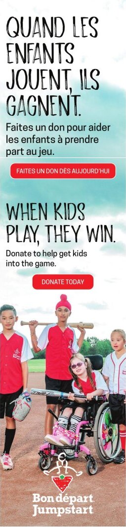 Circulaire Canadian Tire - Page 12. Cette page est dédiée à la fondation Bon départ Jumpstart. Le titre principal en français est "QUAND LES ENFANTS JOUENT, ILS GAGNENT." Le texte invite à faire un don pour aider les enfants à prendre part au jeu, avec un bouton rouge "FAITES UN DON DÈS AUJOURD'HUI". En dessous, une grande photo montre quatre enfants souriants sur un terrain de baseball. L'un tient une batte sur ses épaules, un autre porte un gant de baseball, et une fille est assise dans un fauteuil roulant rose, tenant également une batte. Tous portent des uniformes de baseball rouges et blancs. Le logo de Canadian Tire Bon départ Jumpstart est affiché en bas de page.