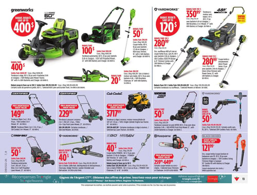 Circulaire Canadian Tire - Page 19. La page présente une variété d'équipements d'entretien de pelouse et de jardin. En haut à gauche, des produits Greenworks incluent une tondeuse autoportée 60 V, 30 po à 4608,99 $, une tondeuse autopropulsée 60 V, 22 po à 800,99 $, et une scie à chaîne 60 V, 14 po à 380,99 $. Des rabais allant jusqu'à 100 $ sont offerts sur certains outils de jardinage Greenworks 60 V. En haut à droite, des articles Yardworks sont en vedette : une tondeuse autoportée 48 V, 17 po à 350,99 $, un ensemble souffleur et coupe-bordure 48 V à 280,99 $, et un coupe-herbe 48 V à 280,99 $. Des rabais allant jusqu'à 50 $ sont disponibles sur certaines tondeuses ou souffleurs Yardworks. Au centre, des tondeuses Certified sont proposées : une tondeuse filaire 10 A, 14 po à 149,99 $ et une tondeuse à pousser 150 cc, 21 po à 229,99 $. Une tondeuse autoportée Cub Cadet à moteur monocylindre de 547 cm³, 42 po est à 3717,99 $. Une tondeuse à pousser Worx Nitro 40 V, 21 po est à 450,99 $. Des outils sans fil Yardworks 20 V sont offerts de 99,99 $ à 170,99 $. En bas à gauche, une tondeuse autotractée Troy-Bilt 163 cm³, 21 po est à 549,99 $. Au centre, un ensemble Yardworks comprenant une scie à chaîne, taille-haie, déchiqueteuse et désherbeuse est de 79,99 $ à 199,99 $. Une scie à chaîne Ego Power+ 56 V, 15 po est à 279,99 $. Des scies à chaîne Husqvarna sont disponibles de 259,99 $ à 649,99 $. En bas à droite, un ensemble Black+Decker comprenant un coupe-herbe/coupe-bordure et une balayeuse sans fil 20 V, 10 po est à 121,99 $.
