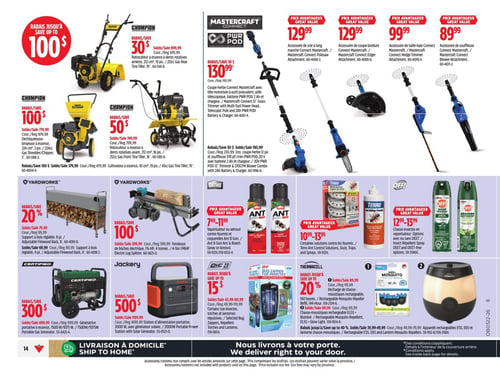 Circulaire Canadian Tire - Page 20. La page présente des outils et équipements pour l'extérieur. En haut à gauche, des rabais jusqu'à 100 $ sur les produits Champion : un rotoculteur à essence de 212 cm³ à 899,99 $ (rég. 929,99 $), une déchiqueteuse-broyeuse à essence de 224 cm³ à 779,99 $ (rég. 879,99 $), et un cultivateur à essence de 45 cm³ à 749,99 $ (rég. 799,99 $). Au centre, des outils Mastercraft Connect PWR POD avec rabais jusqu'à 50 $ : un ensemble combiné avec tête motorisée, batterie, chargeur, coupe-herbe, taille-haie et souffleuse à 130,99 $ (rég. 180,99 $), ainsi que des accessoires individuels comme la scie à long manche à 129,99 $, le coupe-bordure à 129,99 $, le taille-haie à 99,99 $ et la souffleuse à 89,99 $. La section du milieu propose des équipements Yardworks : un support à bois réglable de 8 pieds à 79,99 $ (rég. 99,99 $) et une fendeuse de bûches électrique de 4 tonnes à 299,99 $ (rég. 399,99 $). Pour le contrôle des insectes, on trouve le vaporisateur Ortho contre les fourmis et coquerelles à partir de 7,49 $ (rég. 11,99 $), des solutions Terro contre les fourmis, la poussière et les pièges de 10,99 $ à 13,99 $, et des chasse-insectes en vaporisateur OFF! de 12,99 $ à 13,99 $. En bas de page, une génératrice portable à essence Certified de 7500 W/9375 W à 699,99 $ (rég. 999,99 $), une station d'alimentation portable Jackery de 2000 W avec générateur solaire à 1199,99 $ (rég. 1699,99 $). Pour la lutte contre les insectes, un tue-insectes BIC Zapper avec rabais jusqu'à 15 $, de 42,49 $ à 101,99 $. Des produits Thermacell sont également offerts : des recharges de chasse-moustiques de 144 heures à 89,99 $ (rég. 99,99 $), un chasse-moustiques rechargeable EL55 à 69,99 $ (rég. 89,99 $), et une lanterne chasse-moustiques à 69,99 $ (rég. 89,99 $). Des rabais jusqu'à 40 % sont applicables sur les appareils rechargeables E55, E65 et la lanterne chasse-moustiques Thermacell.