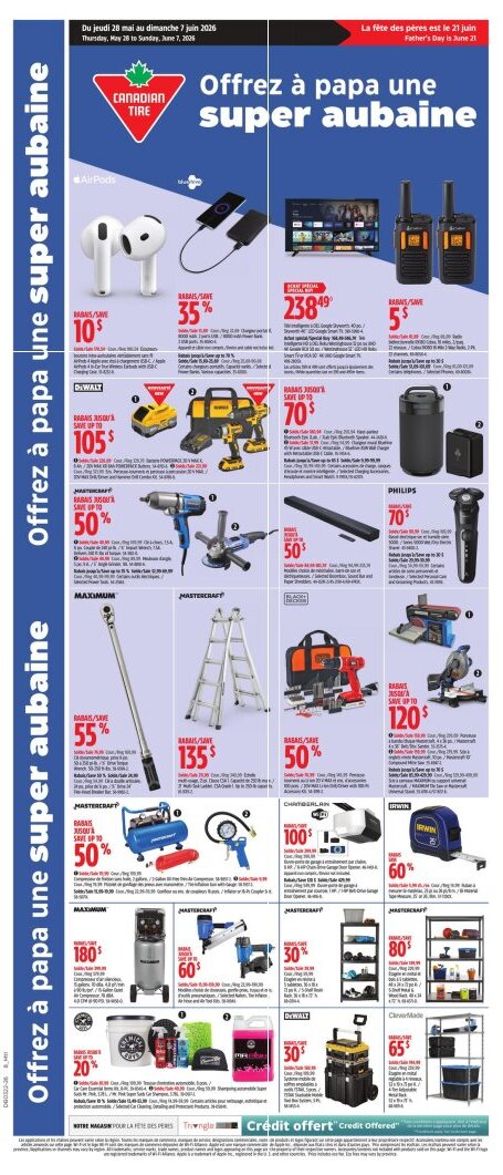 Circulaire Canadian Tire - Page 26. La page est intitulée "Offrez à papa une super aubaine" et met en avant des offres pour la fête des pères. En haut à gauche, des AirPods sont offerts avec 10 $ de rabais, et un chargeur portable Bluehive bénéficie de 35 % de rabais. En haut à droite, un téléviseur intelligent Skyworth 4K de 40 po est à 238,49 $, et une paire de talkie-walkie Cobra est à 5 $ de rabais. La section suivante propose un ensemble d'outils Dewalt (perceuse et visseuse) avec jusqu'à 105 $ de rabais, et un haut-parleur Bluetooth avec des écouteurs intelligents, avec jusqu'à 70 $ de rabais. Plus bas, une clé à chocs Mastercraft et une meuleuse d'angle Mastercraft sont offertes avec jusqu'à 50 % de rabais. Une barre de son est également à 50 % de rabais, et un rasoir électrique Philips bénéficie de 70 $ de rabais. On trouve ensuite une clé dynamométrique Maximum avec 55 % de rabais, une échelle multi-usage Mastercraft avec 135 $ de rabais, un ensemble d'outils Black+Decker avec 50 % de rabais, et une scie à onglets Mastercraft avec jusqu'à 120 $ de rabais. La page continue avec un compresseur à air Mastercraft avec jusqu'à 50 % de rabais, un ouvre-porte de garage Chamberlain avec 100 $ de rabais, et un ruban à mesurer Irwin avec 60 % de rabais. Enfin, un compresseur à air Maximum est à 180 $ de rabais, une cloueuse Mastercraft avec jusqu'à 60 $ de rabais, et deux étagères de rangement Mastercraft, une petite avec 30 % de rabais et une grande avec 80 $ de rabais. Des produits d'entretien automobile Chemical Guys sont offerts avec 20 % de rabais, un système de boîtes à outils Dewalt avec 30 $ de rabais, et une étagère de rangement CleverMade avec 65 $ de rabais. La page mentionne également "Crédit offert".