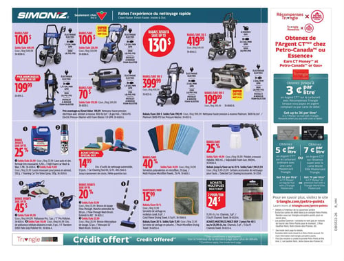 Circulaire Canadian Tire - Page 50. La page est dédiée aux produits de nettoyage Simoniz et aux récompenses Triangle. En haut, plusieurs nettoyeurs haute pression sont présentés. Un modèle électrique est à 449,99 $ après un rabais de 100 $, offrant 1,1 GPM et 2000 PSI. Un autre modèle électrique est à 239,99 $ après un rabais de 100 $, avec 1,8 GPM et 2050 PSI. Un nettoyeur à essence est à 419,99 $ avec un rabais allant jusqu'à 130 $, offrant 2,8 GPM et 3050 PSI. Au centre, un nettoyeur haute pression électrique est à 199,99 $, avec 1,75 GPM et 1800 PSI. Un autre modèle électrique est à 179,99 $ après un rabais de 70 $, avec 1,8 GPM et 1750 PSI. Une super offre présente un nettoyeur électrique à 199,99 $, avec 2 GPM et 2000 PSI. Un dernier nettoyeur électrique est à 399,99 $ après un rabais de 100 $, avec 2 GPM et 2300 PSI. Tous les nettoyeurs sont équipés d'un pistolet à mousse. La section inférieure propose des accessoires d'entretien automobile : un ensemble de lave-auto et cire de 3,78 litres et un lustre moussant pour pneus de 510 grammes, avec un rabais allant jusqu'à 25 %. Un ensemble d'outils de nettoyage automobile de 12 pièces est à 14,99 $. Des serviettes en microfibre, 25 par paquet, sont offertes avec un rabais de 40 %. Un pistolet à mousse réglable de 900 millilitres bénéficie d'un rabais de 25 %. Une polisseuse Pro de 7 pouces et une polisseuse orbitale aléatoire de 8 pouces sont offertes avec un rabais allant jusqu'à 45 $. Une brosse de lavage télescopique est proposée avec un rabais allant jusqu'à 20 %. Une serviette de séchage en molleton de corail et une serviette de séchage en peluche sont à 15,99 $. Des chamois, 3 par paquet, et des serviettes de séchage en microfibre, 5 par paquet, sont disponibles à 2 pour 24 $ ou 2 pour 40 $. La colonne de droite détaille les récompenses Triangle et Petro-Points, permettant d'obtenir de l'Argent CT chez Petro-Canada ou Essence+. Il est possible d'obtenir jusqu'à 3 cents par litre sur le carburant avec Récompenses Triangle, 5 cents par litre avec une carte Mastercard Triangle et 7 cents par litre avec une carte World Elite Mastercard Triangle.