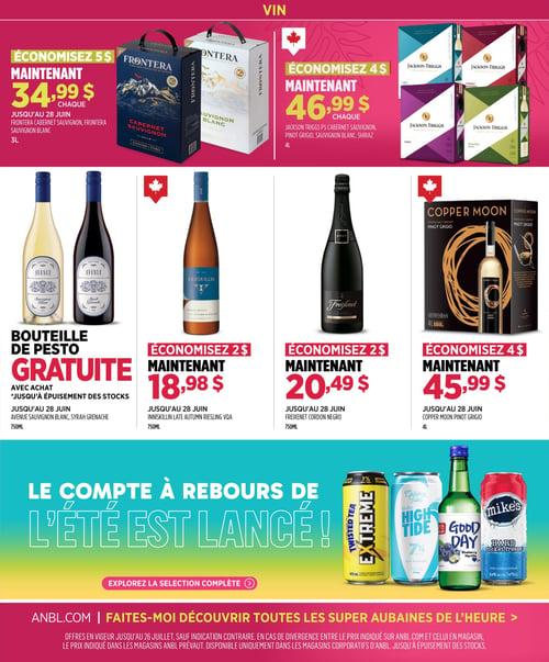 Circulaire Alcool NB - Page 4. La page est divisée en trois sections. La section supérieure, sur fond magenta, présente des offres de vins en boîte. À gauche, les vins Frontera Cabernet Sauvignon ou Sauvignon Blanc de 3 litres sont à 34,99 $ chacun (économisez 5 $), valide jusqu'au 28 juin. À droite, les vins Jackson Triggs PS Cabernet Sauvignon, Pinot Grigio, Sauvignon Blanc ou Shiraz de 4 litres sont à 46,99 $ chacun (économisez 4 $), valide jusqu'au 28 juin. La section centrale, sur fond blanc, propose des offres de vins en bouteille ou en boîte. À gauche, pour l'achat d'une bouteille de vin Avenue Sauvignon Blanc ou Syrah Grenache de 750 ml, obtenez une bouteille de pesto gratuite, jusqu'à épuisement des stocks et valide jusqu'au 28 juin. Ensuite, le vin Inniskillin Late Autumn Riesling VQA de 750 ml est à 18,98 $ (économisez 2 $), valide jusqu'au 28 juin. Le Freixenet Cordon Negro de 750 ml est à 20,49 $ (économisez 2 $), valide jusqu'au 28 juin. Enfin, le vin Copper Moon Pinot Grigio de 4 litres est à 45,99 $ (économisez 4 $), valide jusqu'au 28 juin. La section inférieure, sur un fond dégradé bleu et vert, annonce "LE COMPTE À REBOURS DE L'ÉTÉ EST LANCÉ !" et met en vedette des boissons prêtes à boire comme Twisted Tea Extreme, Colliding Tides Vodka High Tide Blue Raspberry, Good Day Blueberry Myrtille et Mike's Hard Rocket Freeze. Un bouton invite à explorer la sélection complète. Le bas de page contient des informations légales et le lien ANBL.com.