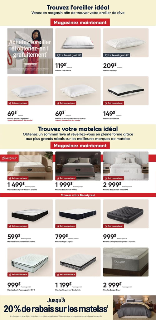 Dormez Vous - Page 3. La page est divisée en deux sections principales : les oreillers et les matelas. La section supérieure, intitulée "Trouvez l'oreiller idéal", présente une offre "Achetez 1 oreiller et obtenez-en 1 gratuitement". Elle propose ensuite plusieurs oreillers individuels : l'oreiller Endy Select, format grand lit, à 119 $ (le 2e est gratuit); l'oreiller Bio-Soy, format grand lit, à 209 $ (le 2e est gratuit); l'oreiller Royale Kingsdown, format grand lit, à 69 $ (prix accrocheur, jusqu'à épuisement des stocks); l'oreiller en microgel Fieldcrest Luxury, format grand lit, à 69 $ (prix accrocheur, jusqu'à épuisement des stocks); et l'oreiller Hybrid Hush, format grand lit, à 149 $ (prix accrocheur). La section inférieure, intitulée "Trouvez votre matelas idéal", annonce des rabais sur les meilleures marques de matelas. Elle présente : le matelas Beautyrest Reserve Granite, format grand lit, à 1 499 $ (prix accrocheur); le matelas Beautyrest MOD 3, format grand lit, à 1 999 $ (prix accrocheur); le matelas Beautyrest Trilliant 40, format grand lit, à 2 999 $ (prix accrocheur); le matelas Distinction Series Kelowna, format grand lit, à 599 $ (prix accrocheur); le matelas Royal Legacy, format grand lit, à 799 $ (prix accrocheur); le matelas Chiropractic Superest Superior, format grand lit, à 999 $ (prix accrocheur); le matelas Sealy Posturepedic Z5 3, format grand lit, à 999 $ (prix accrocheur); le matelas Kingsdown Studio Brio, format grand lit, à 1 199 $ (prix accrocheur); et le matelas Casper Snow, format grand lit, à 2 999 $. En bas de page, une promotion générale offre jusqu'à 20 % de rabais sur les matelas, valide jusqu'au 9 juin 2026.