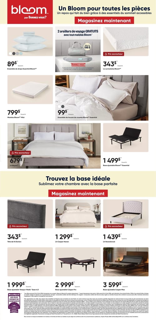 Circulaire Dormez Vous - Page 4. La page est intitulée "Un Bloom pour toutes les pièces" et met en avant des essentiels du sommeil accessibles. On y trouve un ensemble de draps Essential Bloom à 89 $ pour grand lit, et une offre de 2 oreillers de voyage gratuits (valeur de 198 $) à l'achat de tout matelas Bloom. Le surmatelas Bloom est à 343 $ pour grand lit. Le matelas Bloom Mist est affiché à 799 $ pour grand lit. Un ensemble de housse de couette Bloom Essential est à 99 $ pour grand lit. Le lit Bloom est à 679 $ pour grand lit, et la base ajustable Bloom Essential à 1 499 $ pour grand lit. La section suivante, intitulée "Trouvez la base idéale", présente une tête de lit Donlon à 343 $ pour grand lit, un lit Casper Haven à 1 299 $ pour grand lit, et un lit Havenbrook à 1 439 $ pour grand lit. Trois bases ajustables sont également en vedette : la Tempur-Pedic Ease 4.0 à 1 999 $ pour grand lit, la Casper Pro à 2 999 $ pour grand lit, et la Casper Max à 3 599 $ pour grand lit. La page mentionne également BrandSpark "Les plus dignes de confiance".
