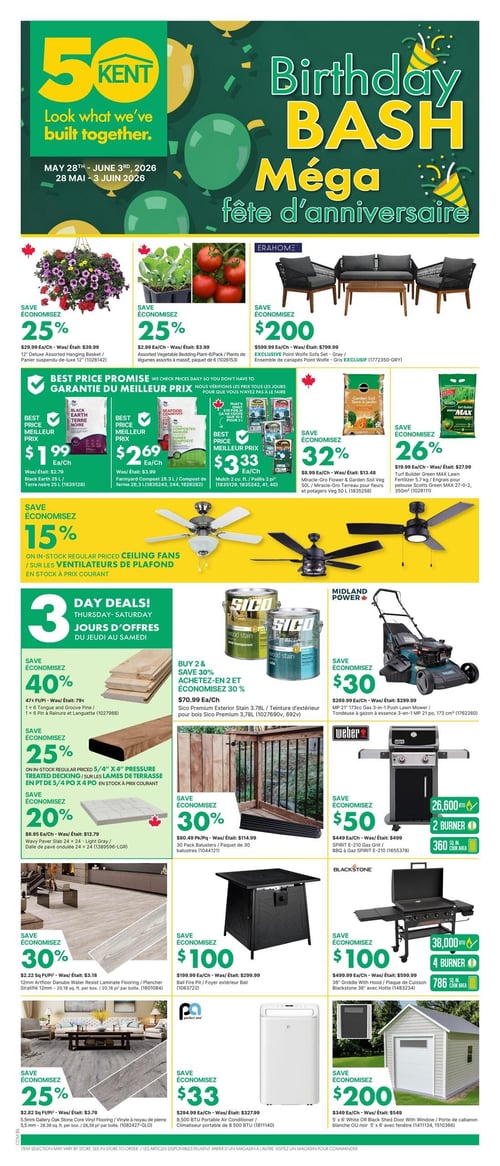Circulaire Kent - Page 1. La page titre annonce la « Méga fête d'anniversaire » de Kent, valide du 28 mai au 3 juin 2026. En haut à gauche, un panier suspendu de luxe de 12 pouces est à 29,99 $, économisez 25 %. À côté, des plants de légumes assortis en paquet de 6 sont à 2,99 $, économisez 25 %. Un ensemble de canapés Point Wolfe gris est offert avec un rabais de 200 $, pour un prix de 599,99 $. La section « Garantie du meilleur prix » présente : la terre noire Black Earth de 25 litres à 1,99 $ l'unité ; le compost de ferme de 28,3 litres à 2,69 $ l'unité ; et le paillis de 2 pieds cubes à 3,33 $ l'unité. À droite, la terre à jardin Miracle Gro Flower & Garden Soil de 50 litres est à 8,99 $, économisez 32 %. L'engrais pour pelouse Scotts Green MAX de 27-0-2, 350 mètres carrés est à 19,99 $, économisez 26 %. Économisez 15 % sur les ventilateurs de plafond en stock à prix courant. La section « Jours d'offres du jeudi au samedi » propose : Du pin à languette et rainure de 1 x 6 pouces à 0,47 $ le pied linéaire, économisez 40 %. La teinture d'extérieur pour bois Sico Premium de 3,78 litres est à 70,99 $ l'unité, achetez-en 2 et économisez 30 %. La tondeuse à gazon à essence 3-en-1 Midland Power de 21 pouces, 173 cm³ est à 269,99 $, économisez 30 %. Du bois de terrasse traité sous pression de 5/4 x 4 pouces est en stock à prix courant, économisez 25 %. La dalle de pavé ondulée de 24 x 24 pouces gris clair est à 8,95 $ l'unité, économisez 20 %. Un paquet de 30 balustres est à 80,49 $, économisez 30 %. Le barbecue à gaz Weber Spirit E-210 est à 449 $ avec un rabais de 50 $. Le plancher stratifié Artfloor Danube Water Resist de 12 mm est à 2,22 $ le pied carré, économisez 30 %. Le foyer extérieur Bali est à 199,99 $, économisez 100 $. La plaque de cuisson Blackstone de 36 pouces avec hotte est à 499,99 $, économisez 100 $. Le plancher vinyle à noyau de pierre Gallery Oak Stone Core de 5,5 mm est à 2,82 $ le pied carré, économisez 25 %. Le climatiseur portable Perfect Aire de 8 500 BTU est à 294,99 $, économisez 33 $. Le cabanon de 5 x 6 pieds blanc ou noir avec fenêtre est à 349 $, économisez 200 $.