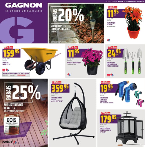 Circulaire GAGNON - La Grande Quincaillerie - Page 1. La page présente des offres pour le jardin et l'extérieur. Un rabais de 20 % est offert sur toutes les lumières solaires en stock. Le lys asiatique en pot de 8 pouces est à 11,95 $ (prix régulier 14,99 $). Une brouette en poly de 6 pieds cubes est à 159,95 $ (prix régulier 189,99 $), et une brouette pour enfants Lil True Temper est en promotion à 43,95 $ (prix régulier 51,99 $). Des vivaces assorties de 8 pouces sont à 11,95 $ (prix régulier 14,99 $). Un ensemble de 3 outils à main pour le jardinage est à 24,95 $ (prix régulier 29,99 $). Un rabais de 25 % est appliqué sur les teintures Denalt de 3,7 litres sélectionnées en stock. Une chaise suspendue pliante de 43,3 x 31,5 x 36 pouces est à 359,95 $ (prix régulier 449,99 $). Un ensemble de 2 pistolets d'arrosage est à 19,95 $ (prix régulier 34,99 $). Enfin, un foyer extérieur hexagonal Phyra de 27 x 35 pouces est à 179,95 $ (prix régulier 229,99 $).