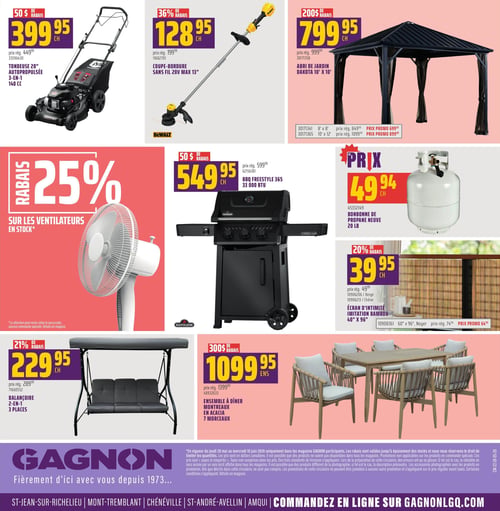Circulaire GAGNON - La Grande Quincaillerie - Page 2. La page présente plusieurs articles pour l'extérieur et l'entretien. En haut à gauche, une tondeuse autopropulsée 20 pouces, 3-en-1, 140 cc, est affichée à 399,95 $, un rabais de 50 $ sur le prix régulier de 449,99 $. À sa droite, un coupe-bordure sans fil DeWalt 20V MAX 13 pouces est à 128,95 $, soit 36 % de rabais sur le prix régulier de 199,99 $. Plus à droite, un abri de jardin Dakota 10 pieds par 10 pieds est offert à 799,95 $, un rabais de 200 $ sur le prix régulier de 999,99 $. Des options sont disponibles : 8 pieds par 8 pieds à 699,95 $ (prix rég. 849,99 $) et 10 pieds par 12 pieds à 899,95 $ (prix rég. 1099,99 $). Au centre de la page, un rabais de 25 % est appliqué sur tous les ventilateurs en stock, illustré par un ventilateur sur pied blanc. À côté, un barbecue Napoleon Freestyle 365 de 33 000 BTU est à 549,95 $, un rabais de 50 $ sur le prix régulier de 599,99 $. Une bonbonne de propane neuve de 20 livres est à 49,94 $. En bas à gauche, une balançoire 2-en-1 de 3 places est à 229,95 $, un rabais de 21 % sur le prix régulier de 289,99 $. Au centre, un écran d'intimité imitation bambou 40 pouces par 96 pouces est à 39,95 $, un rabais de 20 % sur le prix régulier de 49,99 $, disponible en beige et chêne. Un modèle 60 pouces par 96 pouces en noyer est aussi offert à 64,95 $ (prix rég. 74,99 $). Enfin, un ensemble à dîner Montreaux en acacia de 7 morceaux est à 1099,95 $, un rabais de 300 $ sur le prix régulier de 1399,99 $.