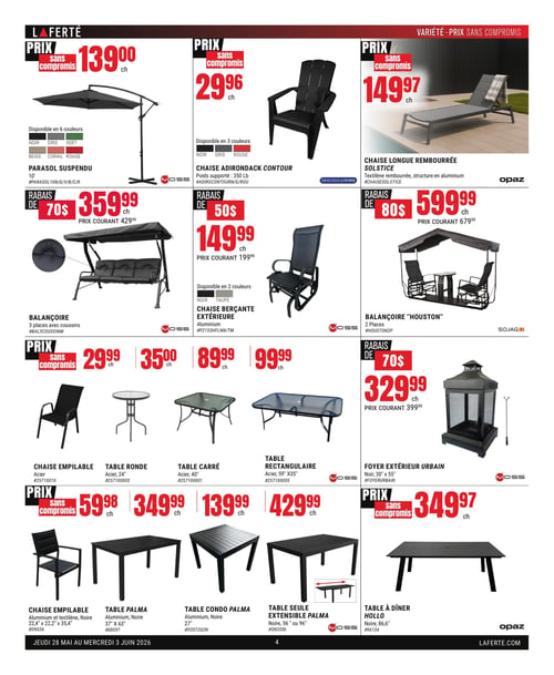 Circulaire Laferté - Page 4. La page présente une variété de mobilier et accessoires d'extérieur. En haut, un parasol suspendu de 10 pieds est offert à 139,00 $ l'unité, disponible en 6 couleurs : noir, gris, vert, beige, corail et rouge. À côté, une chaise Adirondack Contour de marque Gracious Living, supportant 350 livres et disponible en noir, gris ou rouge, est à 29,96 $ l'unité. Une chaise longue rembourrée Solstice de marque Opaz, avec structure en aluminium et textilène, est affichée à 149,97 $ l'unité. Au centre de la page, une balançoire 3 places avec coussins de marque Moss est à 359,99 $ l'unité, un rabais de 70 $ sur le prix courant de 429,99 $. Une chaise berçante extérieure en aluminium de marque Moss, disponible en noir ou taupe, est à 149,99 $ l'unité, un rabais de 50 $ sur le prix courant de 199,99 $. Une balançoire "Houston" 2 places de marque Sojagi est à 599,99 $ l'unité, un rabais de 80 $ sur le prix courant de 679,99 $. Plus bas, une sélection de tables et chaises en acier de marque Moss est présentée : une chaise empilable à 29,99 $ l'unité, une table ronde de 24 pouces à 35,00 $ l'unité, une table carrée de 40 pouces à 89,99 $ l'unité, et une table rectangulaire de 59 x 35 pouces à 99,99 $ l'unité. Un foyer extérieur urbain noir de 30 x 55 pouces de marque Moss est à 329,99 $ l'unité, un rabais de 70 $ sur le prix courant de 399,99 $. Enfin, une chaise empilable en aluminium et textilène noire est à 59,98 $ l'unité. Trois tables Palma en aluminium noir de marque Moss sont offertes : une table de 37 x 63 pouces à 349,99 $ l'unité, une table Condo de 27 pouces à 139,99 $ l'unité, et une table seule extensible de 56 ou 96 pouces à 429,99 $ l'unité. Une table à dîner Hollo noire de 86,6 pouces de marque Opaz est à 349,97 $ l'unité.