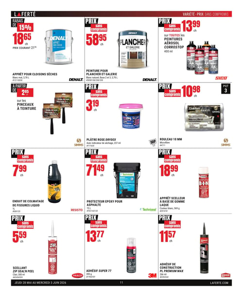 Circulaire Laferté - Page 11. La page présente des produits de peinture et de rénovation. En haut à gauche, l'apprêt sous-couche Denalt blanc mat de 3,78 L est à 18,65 $, un rabais de 15 % sur le prix courant de 21,95 $. À côté, la peinture pour plancher et galerie Denalt blanc naturel de 3,78 L est à 58,95 $. Puis, les peintures aérosol Corrostop Sico de 400 ml sont à 13,99 $ l'unité. Au centre, les pinceaux à teinture Simms sont offerts à partir de 2,85 $ l'unité. Le plâtre rose Drydex Dap de 237 ml avec indicateur de séchage est à 3,19 $. Le rouleau de 10 mm en microfibre Simms est à 10,98 $ pour un paquet de 3. En bas à gauche, l'enduit de colmatage de fissures liquide Resisto de 1 L est à 7,99 $. Le protecteur époxy pour asphalte Techniseal de 15 L est à 71,49 $. L'apprêt scelleur à base de gomme laque Zinsser B-I-N blanc de 369 g est à 18,99 $. Enfin, le scellant Zip Seal'n Peel Mulco clair de 300 ml est à 5,59 $. L'adhésif Super 77 3M de 399 g est à 13,77 $. L'adhésif de construction PL Premium Max Lepage de 266 ml est à 11,57 $.
