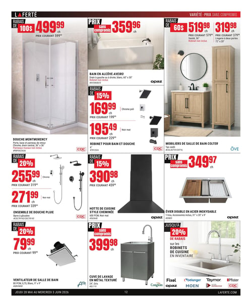 Circulaire Laferté - Page 12. La page présente des articles pour la salle de bain et la cuisine. En haut à gauche, une douche Montmorency avec porte, base et panneau de retour chromé, 36" x 36", est offerte à 499,99 $ (prix courant 599,99 $), les panneaux muraux sont non inclus. Au centre, un bain en alcôve Aveiro blanc de 60" x 30" est à 359,96 $, le robinet est non inclus. À droite, des mobiliers de salle de bain Colter couleur tan vieilli : une vanité de 36" à 519,98 $ (prix courant 579,98 $) et une lingerie à deux portes de 72" x 20" à 319,98 $ (prix courant 379,98 $). Plus bas, des robinets pour bain et douche de 6" sont disponibles en chrome poli à 169,99 $ (prix courant 199,99 $) et en noir mat à 195,49 $ (prix courant 229,99 $). Des ensembles de douche pluie avec barre à glissière sont proposés en chrome à 255,99 $ (prix courant 319,99 $) et en noir mat à 271,99 $ (prix courant 339,99 $). Pour la cuisine, une hotte style cheminée de 600 PCM, noir mat, est à 390,98 $ (prix courant 459,98 $). Un évier double en acier inoxydable avec 1 trou et accessoires inclus, 31" x 20" x 9", est à 349,97 $. En bas de page, un ventilateur de salle de bain de 80 PCM, 0,7S, blanc, 9" x 9", est à 79,99 $ (prix courant 99,99 $). Une cuve de lavage en métal texturé grise de 24" est à 399,98 $. Enfin, une offre de rabais allant jusqu'à 20 % sur les robinets de cuisine en inventaire est présentée, incluant les marques Fixel, Belanger, Taymor, Pfister, Moen, Inter Distribution, CDC Tech et Opaz.