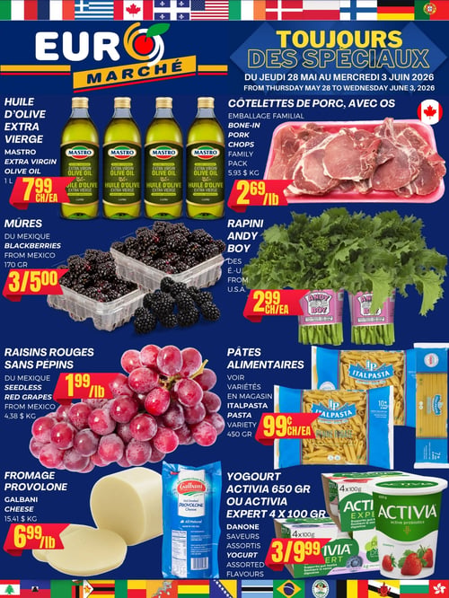 Circulaire Euromarché - Page 1. Offres valides du jeudi 28 mai au mercredi 3 juin 2026. La page présente l'huile d'olive extra vierge Mastro de 1 litre à 7,99 $ l'unité. Les mûres du Mexique de 170 grammes sont offertes à 3 pour 5,00 $. Les côtelettes de porc avec os en emballage familial sont à 2,69 $ la livre (5,93 $ le kilogramme). Le rapini Andy Boy des États-Unis est à 2,99 $ l'unité. Les raisins rouges sans pépins du Mexique sont à 1,99 $ la livre (4,38 $ le kilogramme). Les pâtes alimentaires Italpasta de 450 grammes, variétés en magasin, sont à 0,99 $ l'unité. Le fromage Provolone Galbani est à 6,99 $ la livre (15,41 $ le kilogramme). Enfin, le yogourt Activia de 650 grammes ou Activia Expert 4 x 100 grammes de Danone, saveurs assorties, est à 3 pour 9,99 $.