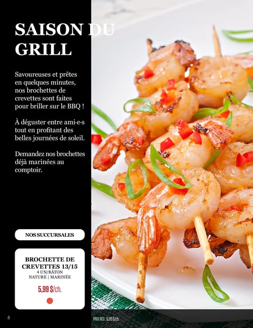 Circulaire Odessa Poissonnier - Page 5. La page est dédiée à la "Saison du Grill" et présente une grande image de brochettes de crevettes grillées, garnies de poivrons rouges et d'oignons verts. Le texte promotionnel sur fond noir invite à découvrir les brochettes de crevettes 13/15, offertes en version nature ou marinée, à 4 unités par bâton. Le prix est de 5,99 $ par brochette, comparativement au prix régulier de 6,99 $ par brochette. Il est mentionné que ces brochettes sont savoureuses, rapides à préparer sur le BBQ et que les brochettes déjà marinées sont disponibles au comptoir. Un encart "Nos Succursales" est également visible.