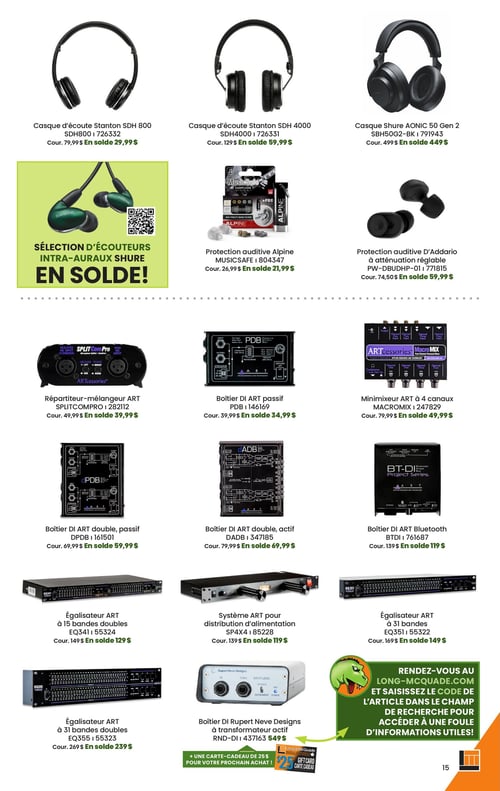 Circulaire Long & McQuade Instruments de Musique - Page 15. La page présente une variété d'équipements audio en solde. En haut, trois casques d'écoute : le Stanton SDH 800 à 29,99 $ (au lieu de 79,99 $), le Stanton SDH 4000 à 59,99 $ (au lieu de 129 $) et le Shure AONIC 50 Gen 2 à 449 $ (au lieu de 499 $). Une sélection d'écouteurs intra-auraux Shure est en solde, illustrée par des écouteurs verts. À droite, des protections auditives : Alpine MusicSafe à 21,99 $ (au lieu de 26,99 $) et D'Addario à atténuation réglable à 59,99 $ (au lieu de 74,50 $). La section suivante propose des boîtiers et mélangeurs ART : le répartiteur-mélangeur SplitComPro à 39,99 $ (au lieu de 49,99 $), le boîtier DI passif PDB à 34,99 $ (au lieu de 39,99 $) et le minimixeur à 4 canaux MacroMix à 49,99 $ (au lieu de 79,99 $). En dessous, d'autres boîtiers DI ART : le double passif DPDB à 59,99 $ (au lieu de 69,99 $), le double actif DADB à 69,99 $ (au lieu de 79,99 $) et le Bluetooth BTDI à 119 $ (au lieu de 139 $). La dernière rangée d'équipements comprend des égalisateurs ART : le 15 bandes doubles EQ341 à 129 $ (au lieu de 149 $), le système de distribution d'alimentation SP4X4 à 119 $ (au lieu de 139 $) et l'égaliseur 31 bandes EQ351 à 149 $ (au lieu de 169 $). Un égalisateur ART 31 bandes doubles EQ355 est aussi offert à 239 $ (au lieu de 269 $). Enfin, un boîtier DI Rupert Neve Designs à transformateur actif RND-DI est à 549 $. Une promotion offre une carte-cadeau de 25 $ pour le prochain achat. Un encadré vert invite à visiter long-mcquade.com et à saisir le code de l'article pour plus d'informations.