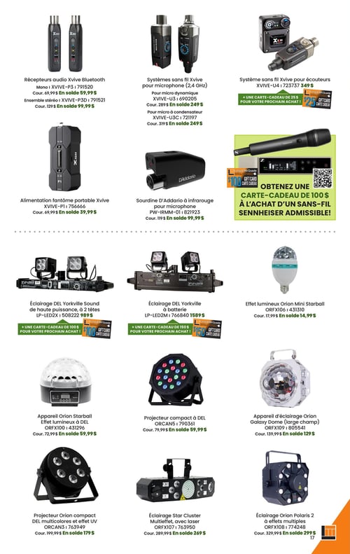Long & McQuade Instruments de Musique - Page 17. La page présente une variété d'équipements audio et d'éclairage. En haut, des récepteurs audio Xvive Bluetooth sont offerts : le modèle Mono à 59,99 $ (rég. 69,99 $) et l'ensemble stéréo à 99,99 $ (rég. 129 $). Des systèmes sans fil Xvive pour microphone (2,4 GHz) sont disponibles pour micro dynamique à 249 $ (rég. 289 $) et pour micro à condensateur à 249 $ (rég. 319 $). Un système sans fil Xvive pour écouteurs est à 349 $ et inclut une carte-cadeau de 25 $ pour un prochain achat. Au centre, une alimentation fantôme portable Xvive est à 39,99 $ (rég. 69,99 $). Une sourdine D'Addario à infrarouge pour microphone est à 99,99 $ (rég. 119 $). Une promotion offre une carte-cadeau de 100 $ à l'achat d'un sans-fil Sennheiser admissible. La section éclairage inclut un éclairage DEL Yorkville Sound de haute puissance à 2 têtes pour 989 $, avec une carte-cadeau de 100 $. Un éclairage DEL Yorkville à batterie est à 1589 $, avec une carte-cadeau de 150 $. Un effet lumineux Orion Mini Starball est à 14,99 $ (rég. 17,99 $). Un appareil Orion Starball à effets lumineux DEL est à 59,99 $ (rég. 72,99 $). Un projecteur compact à DEL est à 59,99 $ (rég. 79,99 $). Un appareil d'éclairage Orion Galaxy Dome à large champ est à 129 $ (rég. 139,99 $). Enfin, un projecteur Orion compact DEL multicolores et effet UV est à 179 $ (rég. 199,99 $). Un éclairage Star Cluster Multieffet avec laser est à 269 $ (rég. 289,99 $). Un éclairage Orion Polaris 2 à effets multiples est à 299 $ (rég. 329,99 $).