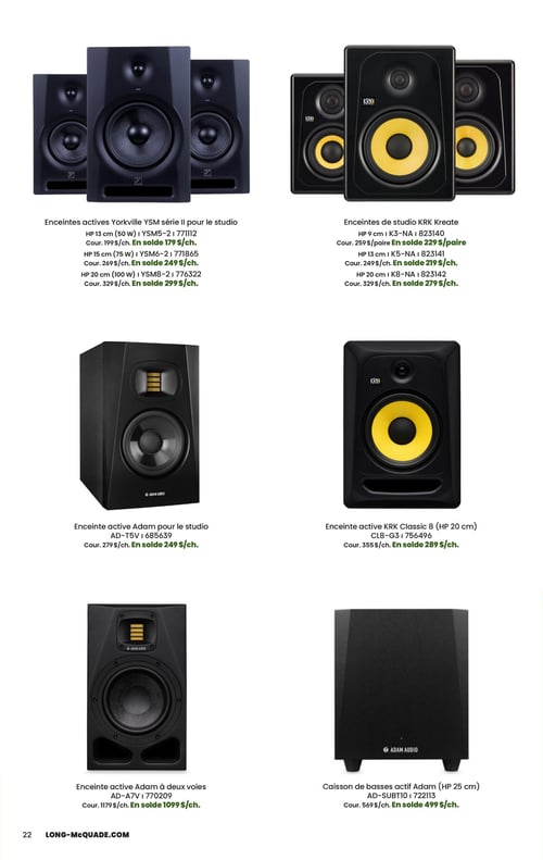 Long & McQuade Instruments de Musique - Page 22. La page présente six offres d'enceintes et caissons de basses pour studio. En haut à gauche, des enceintes actives Yorkville YSM série II pour le studio. Le modèle HP 13 cm (50 W) est à 179 $/ch. (rég. 199 $/ch.), le modèle HP 15 cm (75 W) est à 249 $/ch. (rég. 269 $/ch.), et le modèle HP 20 cm (100 W) est à 299 $/ch. (rég. 329 $/ch.). En haut à droite, des enceintes de studio KRK Kreate. Le modèle HP 9 cm est à 229 $/paire (rég. 259 $/paire), le modèle HP 13 cm est à 219 $/ch. (rég. 249 $/ch.), et le modèle HP 20 cm est à 279 $/ch. (rég. 329 $/ch.). Au centre à gauche, une enceinte active Adam T5V pour le studio, à 249 $/ch. (rég. 279 $/ch.). Au centre à droite, une enceinte active KRK Classic 8 (HP 20 cm) à 289 $/ch. (rég. 355 $/ch.). En bas à gauche, une enceinte active Adam à deux voies A7V à 1099 $/ch. (rég. 1179 $/ch.). Enfin, en bas à droite, un caisson de basses actif Adam (HP 25 cm) à 499 $/ch. (rég. 569 $/ch.).