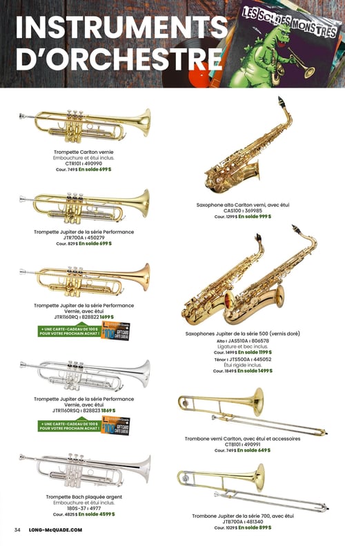 Circulaire Long & McQuade Instruments de Musique - Page 34. La page est intitulée "INSTRUMENTS D'ORCHESTRE" et présente une illustration de disques vinyles avec un monstre vert jouant du saxophone et de la trompette. La page propose une variété d'instruments à vent. Dans la colonne de gauche : une trompette Carlton vernie, avec embouchure et étui, est en solde à 699 $ (prix courant 749 $). Une trompette Jupiter de la série Performance (JTR700A) est en solde à 699 $ (prix courant 829 $). Une trompette Jupiter de la série Performance vernie, avec étui (JTR1160RQ), est offerte à 1699 $ avec une carte-cadeau de 100 $ pour un prochain achat. Une autre trompette Jupiter de la série Performance vernie, avec étui (JTR1160RSQ), est à 1869 $ avec une carte-cadeau de 100 $ pour un prochain achat. Une trompette Bach plaquée argent, avec embouchure et étui, est en solde à 4599 $ (prix courant 4825 $). Dans la colonne de droite : un saxophone alto Carlton verni, avec étui, est en solde à 999 $ (prix courant 1299 $). Deux saxophones Jupiter de la série 500 vernis doré sont présentés : le modèle alto (JAS510A), avec ligature et bec, est en solde à 1199 $ (prix courant 1499 $); et le modèle ténor (JTS500A), avec étui rigide, est en solde à 1499 $ (prix courant 1849 $). Un trombone verni Carlton, avec étui et accessoires, est en solde à 649 $ (prix courant 749 $). Un trombone Jupiter de la série 700, avec étui, est en solde à 899 $ (prix courant 1029 $).