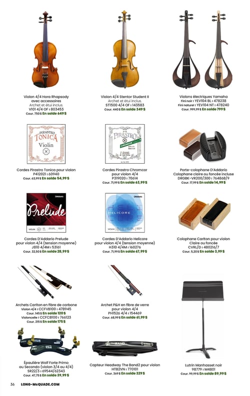 Circulaire Long & McQuade Instruments de Musique - Page 36. La page présente une sélection d'instruments et d'accessoires pour cordes. En haut, on trouve un violon 4/4 Hora Rhapsody avec accessoires, archet et étui inclus, à 649 $ (prix courant 750 $). À côté, un violon 4/4 Stentor Student II avec archet et étui inclus, à 349 $ (prix courant 440 $). Suivent deux violons électriques Yamaha, disponibles en fini noir ou naturel, à 799 $ chacun (prix courant 999,99 $). La rangée suivante propose des cordes Pirastro Tonica pour violon à 54,99 $ (courant 63,99 $), des cordes Pirastro Chromcor pour violon 4/4 à 63,99 $ (courant 71,99 $), et un porte-colophane D'Addario incluant une colophane claire ou foncée à 14,99 $ (courant 17,99 $). Plus bas, des cordes D'Addario Prelude pour violon 4/4 (tension moyenne) à 28,99 $ (courant 32,50 $), des cordes D'Addario Helicore pour violon 4/4 (tension moyenne) à 67,99 $ (courant 71,99 $), et une colophane Carlton pour violon, claire ou foncée, à 3,99 $ (courant 5,20 $). La section inférieure présente des archets Carlton en fibre de carbone : pour violon 4/4 à 120 $ (courant 145 $) et pour violoncelle à 175 $ (courant 215 $). Un archet P&H en fibre de verre pour violon 4/4 est à 61,99 $ (courant 68,99 $). Enfin, une épaulière Wolf Forte Primo ou Secondo pour violon 3/4 ou 4/4 à 39,99 $ (courant 47,75 $), un capteur Headway The Band2 pour violon à 329 $ (courant 369 $), et un lutrin Manhasset noir à 89,99 $ (courant 99,99 $).