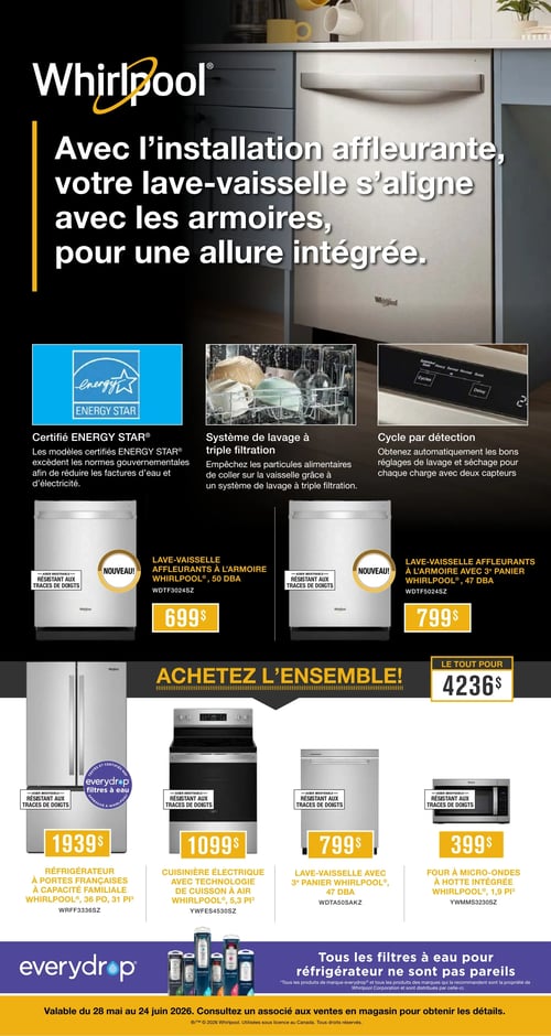 Circulaire Machabée - Page 3. La page met en vedette les électroménagers Whirlpool. En haut, un lave-vaisselle affleurant à l'armoire, 50 dBA, est offert à 699 $. À droite, un autre lave-vaisselle affleurant à l'armoire avec 3e panier, 47 dBA, est à 799 $. Les deux sont des nouveautés en acier inoxydable résistant aux traces de doigts. La page met également en avant les caractéristiques des lave-vaisselle Whirlpool, incluant la certification ENERGY STAR®, un système de lavage à triple filtration et un cycle par détection.

La section centrale propose d'acheter un ensemble d'électroménagers pour un total de 4236 $. Cet ensemble inclut :
- Un réfrigérateur à portes françaises de 36 pouces et 31 pieds cubes, à 1939 $.
- Une cuisinière électrique avec technologie de cuisson à air de 5,3 pieds cubes, à 1099 $.
- Un lave-vaisselle avec 3e panier, 47 dBA, à 799 $.
- Un four à micro-ondes à hotte intégrée de 1,9 pieds cubes, à 399 $.
Tous ces appareils sont en acier inoxydable résistant aux traces de doigts.

En bas de page, une section sur les filtres à eau everydrop pour réfrigérateur indique qu'ils ne sont pas pareils. L'offre est valable du 28 mai au 24 juin 2026.