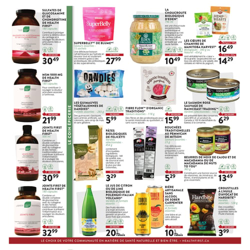 Circulaire Vitavie au Naturel - Page 3. La page présente une sélection de produits pour la santé et l'épicerie. Dans la section des suppléments, on trouve les Sulfates de Glucosamine et de Chondroïtine Health First, 180 capsules, à 30,49 $; le MSM 1000 mg Health First, 180 capsules, à 21,99 $; le Joints First Health First, 500 ml, à 30,99 $; et le Joints First Health First, 180 capsules, à 32,99 $. La section "Le Coin Épicerie" inclut la choucroute biologique d'Eden, 796 ml, à 10,49 $; les cœurs de chanvre Manitoba Harvest, biologiques 340 grammes à 16,49 $ ou naturels 454 grammes à 14,29 $; le SuperBelly de Blume, saveurs assorties, 15 sachets, à 27,99 $; les guimauves végétaliennes Dandies, variétés assorties, 283 grammes, à 5,99 $; le Fibre Flow d'Organic Traditions, saveurs assorties, 118 grammes, à 15,99 $; le saumon rose sauvage de Raincoast Trading, variétés sélectionnées, 160 grammes, à 6,29 $; les pâtes biologiques de Felicetti, variétés sélectionnées, 454 grammes, à 3,29 $; les bouchées traditionnelles au pemmican de Mitsoh, saveurs assorties, 23 grammes, à 5,29 $; le jus de citron ou de lime biologique Polenghi Italian Volcano, variétés et formats assortis, avec 20 % de rabais; les beurres de noix de cajou et de macadamia de Nuts To You, 365 grammes, à 13,49 $; la bière artisanale sans alcool de Sober Carpenter, variétés et formats assortis, avec 10 % de rabais; et les croustilles à l'huile d'avocat Hardbite, variétés assorties, 128 grammes, à 3,99 $.