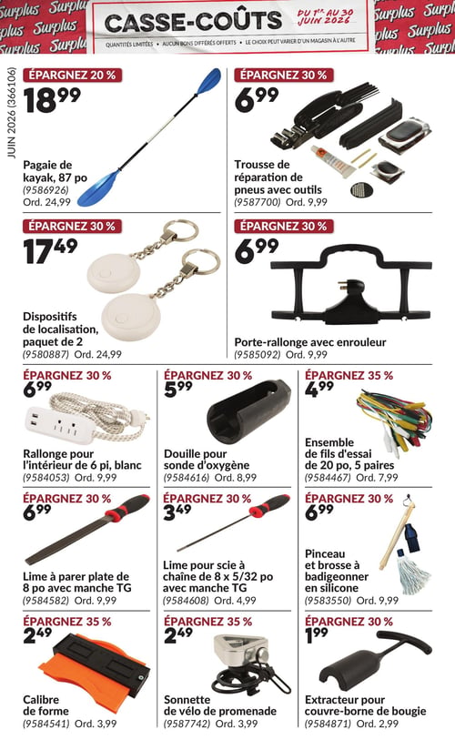 Circulaire Princess Auto - Page 19. Section Casse-Coûts valide du 1er au 30 juin 2026. La page présente une variété d'articles en solde. On y trouve une pagaie de kayak de 87 pouces à 18,99 $ (prix régulier 24,99 $), des dispositifs de localisation en paquet de 2 à 17,49 $ (prix régulier 24,99 $), et une rallonge intérieure blanche de 6 pieds à 6,99 $ (prix régulier 9,99 $). Également offerts : une lime à parer plate de 8 pouces avec manche TG à 6,99 $ (prix régulier 9,99 $) et un calibre de forme à 2,49 $ (prix régulier 3,99 $). D'autres rabais incluent une trousse de réparation de pneus avec outils à 6,99 $ (prix régulier 9,99 $), un porte-rallonge avec enrouleur à 6,99 $ (prix régulier 9,99 $), une douille pour sonde d'oxygène à 5,99 $ (prix régulier 8,99 $), et une lime pour scie à chaîne de 8 x 5/32 pouces avec manche TG à 3,49 $ (prix régulier 4,99 $). Une sonnette de vélo de promenade est à 2,49 $ (prix régulier 3,99 $). Enfin, un ensemble de fils d'essai de 20 pouces (5 paires) est à 4,99 $ (prix régulier 7,99 $), un pinceau et une brosse à badigeonner en silicone à 6,99 $ (prix régulier 9,99 $), et un extracteur pour couvre-borne de bougie à 1,99 $ (prix régulier 2,99 $).