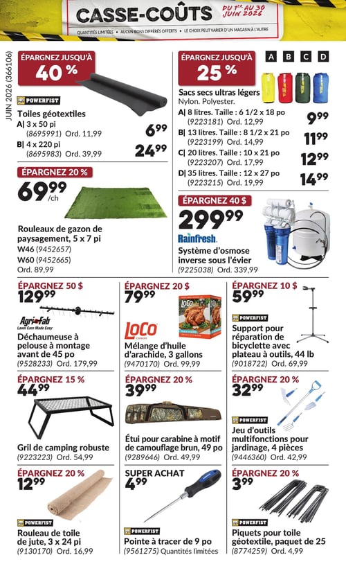 Princess Auto - Page 23. La page présente plusieurs offres sur des articles de plein air et d'entretien. En haut à gauche, économisez jusqu'à 40 % sur les toiles géotextiles Powerfist : un rouleau de 3 x 50 pieds à 6,99 $ (rég. 11,99 $) et un rouleau de 4 x 220 pieds à 24,99 $ (rég. 39,99 $). À côté, économisez jusqu'à 25 % sur les sacs secs ultralégers en nylon et polyester, offerts en plusieurs tailles : 8 litres à 9,99 $ (rég. 12,99 $), 13 litres à 11,99 $ (rég. 14,99 $), 20 litres à 12,99 $ (rég. 17,99 $) et 35 litres à 14,99 $ (rég. 19,99 $). Plus bas, économisez 20 % sur les rouleaux de gazon de paysagement de 5 x 7 pieds, modèles W46 et W60, à 69,99 $ chacun (rég. 89,99 $). Un système d'osmose inverse sous l'évier Rainfresh est à 299,99 $ (rég. 339,99 $), une économie de 40 $. Au centre, une déchaumeuse à pelouse Agri-Fab à montage avant de 45 pouces est à 129,99 $ (rég. 179,99 $), une économie de 50 $. Un mélange d'huile d'arachide Loco Cookers de 3 gallons est à 79,99 $ (rég. 99,99 $), une économie de 20 $. Un support de réparation de bicyclette Powerfist avec plateau à outils, supportant 44 livres, est à 59,99 $ (rég. 69,99 $), une économie de 10 $. En bas à gauche, un gril de camping robuste est à 44,99 $ (rég. 54,99 $), une économie de 15 %. Un étui pour carabine à motif de camouflage brun de 49 pouces est à 39,99 $ (rég. 49,99 $), une économie de 20 %. Un jeu d'outils multifonctions Powerfist de 4 pièces pour le jardinage est à 32,99 $ (rég. 42,99 $), une économie de 20 %. Enfin, un rouleau de toile de jute Powerfist de 3 x 24 pieds est à 12,99 $ (rég. 16,99 $), une économie de 20 %. Une pointe à tracer Powerfist de 9 pouces est un super achat à 4,99 $ (quantités limitées). Des piquets Powerfist pour toile géotextile, paquet de 25, sont à 3,99 $ (rég. 4,99 $), une économie de 20 %.