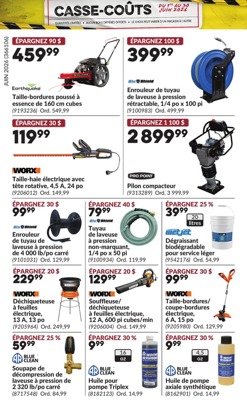 Circulaire Princess Auto - Page 31. La page présente une variété d'outils et d'accessoires. On y trouve un taille-bordures poussé Earthquake à essence de 160 centimètres cubes pour 459,99 $, une économie de 90 $ sur le prix régulier de 549,99 $. Un enrouleur de tuyau de laveuse à pression rétractable Blu Shield de 1/4 pouce x 100 pieds est offert à 399,99 $, une économie de 100 $ sur le prix régulier de 499,99 $. Un taille-haie électrique WORX avec tête rotative, 4,5 ampères, 24 pouces, est à 119,99 $, économisez 30 $ sur le prix régulier de 149,99 $. Un pilon compacteur PRO POINT est disponible à 2 899,99 $, une économie de 1 100 $ sur le prix régulier de 3 999,99 $. Un enrouleur de tuyau de laveuse à pression Blu Shield de 4 000 livres par pouce carré est à 99,99 $, économisez 30 $ sur le prix régulier de 129,99 $. Un tuyau de laveuse à pression non-marquant Blu Shield de 1/4 pouce x 50 pieds est à 79,99 $, une économie de 40 $ sur le prix régulier de 119,99 $. Un dégraissant biodégradable Wetjet pour service léger, 20 litres, est à 39,99 $, économisez 25 % sur le prix régulier de 54,99 $. Une déchiqueteuse à feuilles électrique WORX, 13 ampères, 13 pouces, est à 229,99 $, économisez 20 $ sur le prix régulier de 249,99 $. Une souffleuse/déchiqueteuse à feuilles électrique WORX, 12 ampères, 600 pieds cubes par minute, est à 129,99 $, économisez 20 $ sur le prix régulier de 149,99 $. Un taille-bordures/coupe-bordures électrique WORX, 6 ampères, 15 pouces, est à 99,99 $, économisez 30 $ sur le prix régulier de 129,99 $. Une soupape de décompression Blue Clean pour laveuse à pression de 2 320 livres par pouce carré est à 59,99 $, économisez 25 % sur le prix régulier de 84,99 $. De l'huile Blue Clean pour pompe Triplex, 16 onces, est à 9,99 $, économisez 30 % sur le prix régulier de 14,99 $. Enfin, de l'huile Blue Clean de pompe axiale synthétique, 4,5 onces, est aussi à 9,99 $, économisez 30 % sur le prix régulier de 14,99 $.
