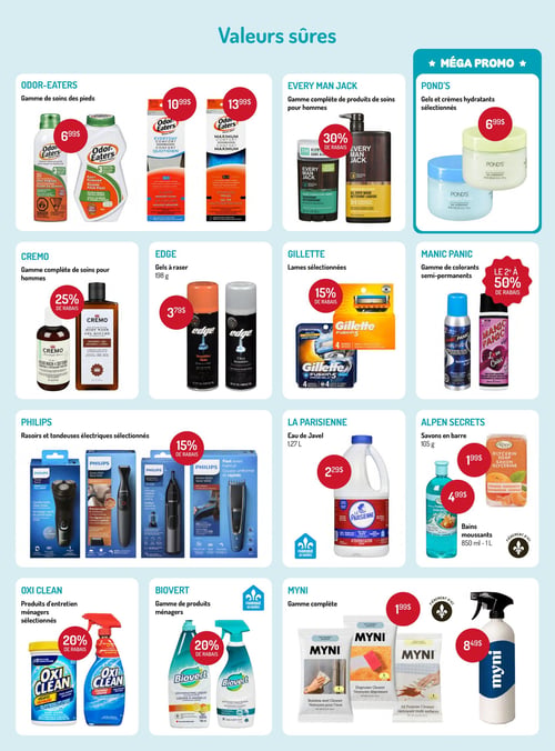 Circulaire Horizon Santé - Page 7. La page présente des "Valeurs sûres" avec plusieurs offres sur des produits de soins personnels et ménagers. On y trouve la gamme de soins des pieds Odor-Eaters, avec le spray poudre ou la poudre pour les pieds à 6,99 $, les semelles confort quotidien à 10,99 $ et les semelles haute performance à 13,99 $. La gamme complète de produits de soins pour hommes Every Man Jack est offerte avec 30 % de rabais, incluant un déodorant et un nettoyant liquide tout-en-un. Les gels et crèmes hydratants sélectionnés Pond's sont à 6,99 $. La gamme complète de soins pour hommes Cremo bénéficie de 25 % de rabais, avec un shampoing et revitalisant pour barbe et un gel douche hydratant. Les gels à raser Edge de 198 g sont à 3,79 $. Les lames sélectionnées Gillette, comme les cartouches Fusion5 ProShield, sont à 15 % de rabais. Pour la gamme de colorants semi-permanents Manic Panic, le deuxième produit est à 50 % de rabais. Les rasoirs et tondeuses électriques sélectionnés Philips sont à 15 % de rabais, incluant un rasoir de la série 3000X, une tondeuse multigroom série 1000, une tondeuse nez/oreilles/sourcils et une tondeuse à cheveux série 5000. L'eau de Javel La Parisienne de 1,27 L est à 2,29 $, un produit fabriqué au Québec. Les savons en barre Alpen Secrets de 105 g sont à 1,99 $ et les bains moussants de 850 ml à 1 L sont à 4,99 $. Les produits d'entretien ménagers sélectionnés Oxi Clean, comme la poudre polyvalente et le détachant à lessive en vaporisateur, sont à 20 % de rabais. La gamme de produits ménagers Biovert, fabriqués au Québec, est aussi à 20 % de rabais, avec un liquide à vaisselle et un nettoyant salle de bain. Enfin, la gamme complète Myni propose un nettoyant pour l'inox, un nettoyant dégraissant et un nettoyant multi surfaces à 1,99 $ chacun, ainsi qu'une bouteille vaporisateur à 8,49 $. Les produits Alpen Secrets et Myni sont "Fièrement d'ici".