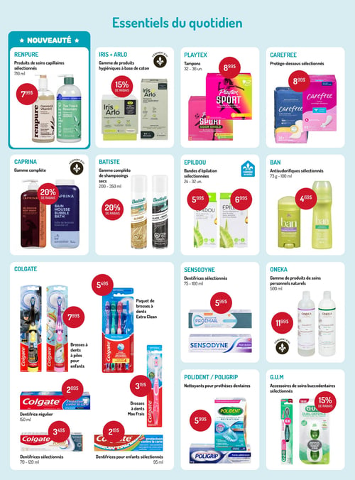 Circulaire Horizon Santé - Page 8. La page présente les essentiels du quotidien. En haut à gauche, une nouveauté : les produits de soins capillaires Renpure sélectionnés, 710 ml, sont à 7,99 $. À côté, la gamme de produits hygiéniques Iris + Arlo à base de coton, incluant tampons et protège-dessous, offre 15 % de rabais et porte le logo "Fièrement d'ici". Les tampons Playtex, 32 à 36 unités, sont à 8,99 $. Les protège-dessous Carefree sélectionnés sont aussi à 8,99 $. La gamme complète Caprina, incluant gel douche et bain mousse, bénéficie de 20 % de rabais et porte le logo "Fièrement d'ici". La gamme complète de shampooings secs Batiste, 200 à 350 ml, offre 20 % de rabais. Les bandes d'épilation Epildou sélectionnées, 24 à 32 unités, sont à partir de 5,99 $. Les antisudorifiques Ban sélectionnés, 73 g à 100 ml, sont à 4,69 $. Pour l'hygiène buccale, les brosses à dents à piles Colgate pour enfants sont à 7,99 $. Un paquet de brosses à dents Colgate Extra Clean est à 5,49 $. Les dentifrices Sensodyne sélectionnés, 75 à 100 ml, sont à 5,99 $. La gamme de produits de soins personnels naturels Oneka, 500 ml, est à 11,99 $ et porte le logo "Fièrement d'ici". Le dentifrice régulier Colgate, 150 ml, est à 2,89 $. Les brosses à dents Colgate Max Frais sont à 3,19 $. Les dentifrices Colgate sélectionnés, 70 à 120 ml, sont à 3,49 $. Les dentifrices pour enfants Colgate sélectionnés, 95 ml, sont à 2,19 $. Les nettoyants pour prothèses dentaires Polident ou Poligrip sont à 5,99 $. Enfin, les accessoires de soins buccodentaires G.U.M sélectionnés offrent 15 % de rabais.