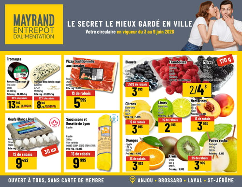 Mayrand Entrepôt D'alimentation - Page 3. La circulaire est en vigueur du 3 au 9 juin 2026. La page présente une variété de produits avec des rabais. Dans la section fromages, le Romano Lupa coupé de Tre Stelle est à 13,60 $ la livre (prix régulier 17,69 $ la livre), et le fromage bleu danois coupé Castello est à 8,16 $ la livre (prix régulier 10,56 $ la livre). Une pizza traditionnelle aux tomates Rustica de 750 grammes est offerte à 5,59 $ après un rabais de 1 $. Dans la section des petits fruits, les bleuets des États-Unis de 340 grammes sont à 3,99 $ après un rabais de 1,50 $. Les framboises et les mûres du Mexique de 170 grammes sont à 2 pour 4 $. Les œufs blancs gros de Ferme Burnbrae, paquet de 30 unités, sont à 9,49 $ après un rabais de 1 $. Les saucissons et rosette de Lyon Papille de 300 grammes sont à 9,99 $ après un rabais de 1 $. Plusieurs fruits sont également en promotion : les citrons des États-Unis de 907 grammes sont à 3,99 $ après un rabais de 1 $; les limes des États-Unis de 454 grammes sont à 2,49 $ après un rabais de 1 $; les nectarines des États-Unis de 907 grammes sont à 3,99 $ après un rabais de 1 $; les oranges d'Égypte de 1,36 kilogramme sont à 3,99 $ après un rabais de 1 $; les kiwis de Grèce de 600 grammes sont à 3,99 $ après un rabais de 2 $; et les poires rocha du Portugal de 1,13 kilogramme sont à 3,99 $ après un rabais de 2 $. Le magasin est ouvert à tous, sans carte de membre, et dessert les régions d'Anjou, Brossard, Laval et St-Jérôme.