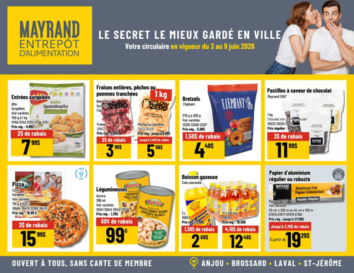 Mayrand Entrepôt D'alimentation - Page 4. La page s'ouvre sur une bannière grise avec une photo d'un couple souriant, et le texte "LE SECRET LE MIEUX GARDÉ EN VILLE. Votre circulaire en vigueur du 3 au 9 juin 2026".

La première rangée de produits, sur fond jaune, présente :
- Des entrées surgelées Alfa Rollini Spanakopita, de 700 grammes à 1 kilogramme, à 7,99 $ après un rabais de 2 $. Le prix régulier était de 9,99 $.
- Des fraises entières, pêches ou pommes tranchées Below Zero de 1 kilogramme. Les fraises sont à 3,99 $ après un rabais de 2 $ (prix régulier 5,99 $). Les pêches ou pommes sont à 5,59 $ après un rabais allant jusqu'à 1,40 $ (prix régulier jusqu'à 6,99 $).
- Des bretzels Elephant de 270 à 300 grammes, à 4,49 $ après un rabais de 1,50 $ (prix régulier 5,99 $).
- Des pastilles à saveur de chocolat Mayrand Chef de 1 kilogramme (chocolat noir, blanc ou au lait), à 11,99 $ après un rabais de 3 $ (prix régulier 14,99 $).

La deuxième rangée de produits, également sur fond jaune, présente :
- Une pizza surgelée Como toute garnie, de 710 à 830 grammes, à 15,99 $ après un rabais de 3 $ (prix régulier 18,99 $).
- Des légumineuses Aurora de 398 millilitres, à 0,99 $ après un rabais de 0,80 $ (prix régulier 1,79 $).
- Des boissons gazeuses Cola Couronne. Le format de 2 litres est à 2,69 $ après un rabais de 1,30 $ (prix régulier 3,99 $). Le paquet de 12 bouteilles de 591 millilitres est à 12,49 $ après un rabais de 4,10 $ (prix régulier 16,59 $).
- Du papier d'aluminium Mayrand Chef, régulier ou robuste, de 30 centimètres x 200 mètres ou 45 centimètres x 100 mètres, à partir de 19,29 $ après un rabais allant jusqu'à 3,70 $ (prix régulier jusqu'à 27,99 $).

En bas de page, sur une bande grise, le texte "OUVERT À TOUS, SANS CARTE DE MEMBRE" est affiché, suivi des icônes de panier d'achat et des villes "ANJOU • BROSSARD • LAVAL • ST-JÉRÔME".
