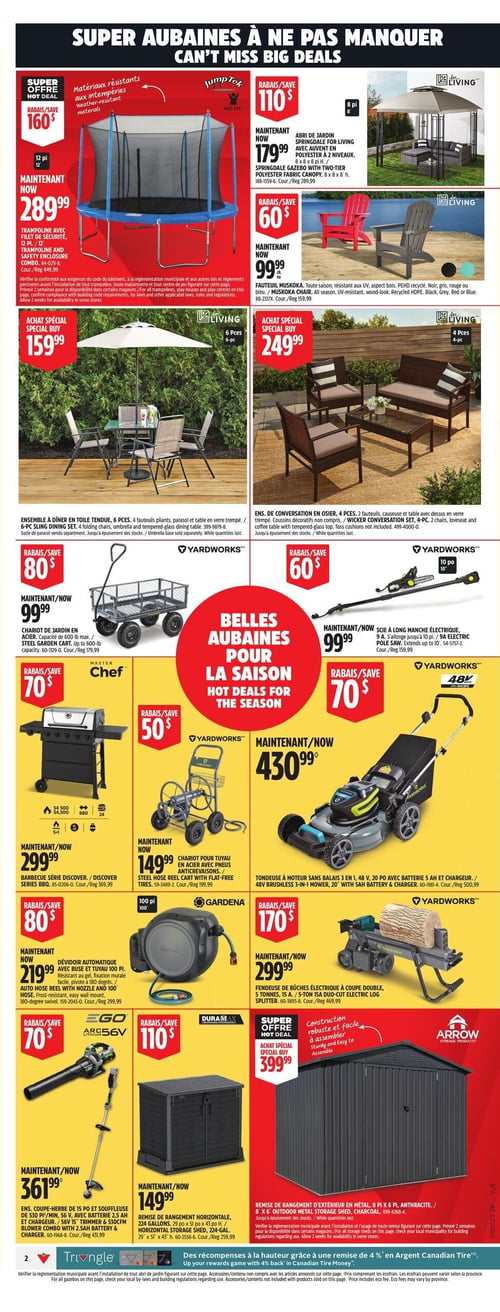 Circulaire Canadian Tire - Page 4. La page met en vedette des "Super aubaines à ne pas manquer" et des "Belles aubaines pour la saison". En haut à gauche, un trampoline JumpTek de 12 pi avec filet de sécurité est affiché à 289,99 $ (rabais de 160 $). À droite, un abri de jardin Springdale Living de 8 pi x 8 pi avec auvent en polyester à 2 niveaux est à 179,99 $ (rabais de 110 $). Juste en dessous de l'abri de jardin, un fauteuil Muskoka Living en PEHD recyclé, résistant aux UV, est à 99,99 $ (rabais de 60 $), disponible en noir, gris, rouge ou bleu. Au centre gauche, un ensemble à dîner en toile tendue de 6 pièces, incluant 4 fauteuils pliants, un parasol et une table en verre trempé, est à 159,99 $ (achat spécial). Au centre droit, un ensemble de conversation en osier de 4 pièces, avec 2 fauteuils, une causeuse et une table avec dessus en verre trempé, est à 249,99 $ (achat spécial). En bas à gauche, un chariot de jardin Yardworks en acier d'une capacité de 600 lb est à 99,99 $ (rabais de 80 $). À sa droite, une scie à longue manche électrique Yardworks de 10 po, s'allongeant jusqu'à 10 pi, est à 99,99 $ (rabais de 60 $). La rangée du bas présente plusieurs articles : un barbecue Master Chef série Discover à 299,99 $ (rabais de 70 $), un chariot pour tuyau Yardworks en acier avec pneus increvables à 149,99 $ (rabais de 50 $), une tondeuse à moteur sans balais Yardworks 3 en 1, 48 V, 20 po avec batterie 5 Ah et chargeur à 430,99 $ (rabais de 70 $), un dévidoir automatique Gardena avec buse et tuyau de 100 pi à 219,99 $ (rabais de 80 $), une fendeuse de bûches électrique à coupe double de 5 tonnes, 15 A, à 299,99 $ (rabais de 170 $), un ensemble coupe-herbe de 15 po et souffleuse EGO Arc Lithium 56 V avec batterie 2,5 Ah et chargeur à 361,99 $ (rabais de 70 $), une remise de rangement horizontale Duramax de 224 gallons à 149,99 $ (rabais de 110 $), et enfin, une remise de rangement extérieure en métal Arrow de 8 pi x 6 pi, anthracite, à 399,99 $ (super offre).