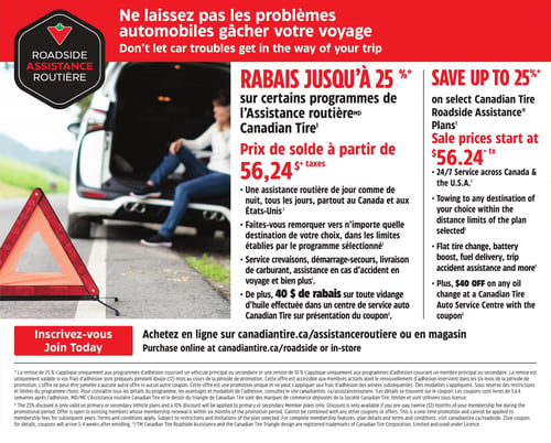 Circulaire Canadian Tire - Page 9. La page met en vedette l'Assistance routière Canadian Tire. Obtenez jusqu'à 25 % de rabais sur certains programmes d'assistance routière, avec des prix de solde à partir de 56,24 $ plus taxes. Le service inclut une assistance routière de jour comme de nuit, tous les jours, partout au Canada et aux États-Unis, le remorquage vers la destination de votre choix dans les limites du plan, le service de crevaison, le démarrage-secours, la livraison de carburant et l'assistance en cas d'accident. De plus, recevez 40 $ de rabais sur toute vidange d'huile effectuée dans un centre de service auto Canadian Tire sur présentation d'un coupon. Inscrivez-vous en ligne sur canadiantire.ca/assistanceroutiere ou en magasin.
